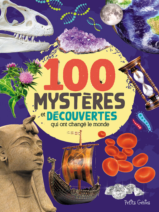 Title details for 100 mystères et découvertes qui ont changé le monde by Valérie Ménard - Available